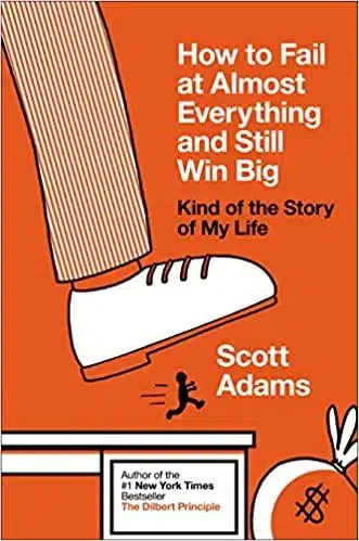 How to fail at almost everything and still win big book cover