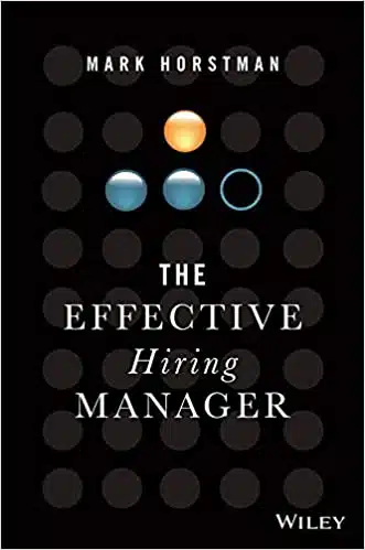 The Effective Hiring Manager